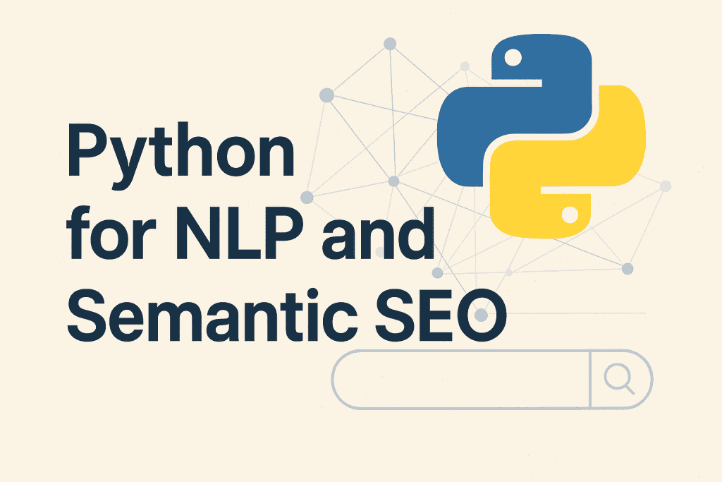 Python for NLP and Semantic SEO