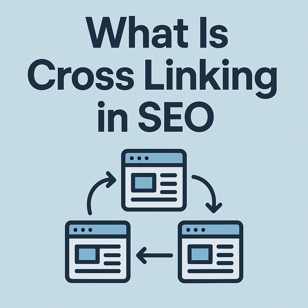 What Is Cross Linking in SEO