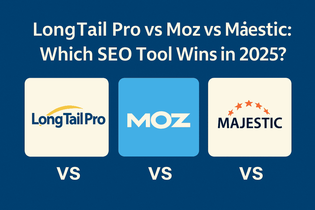 Longtail Pro Moz or Majestic