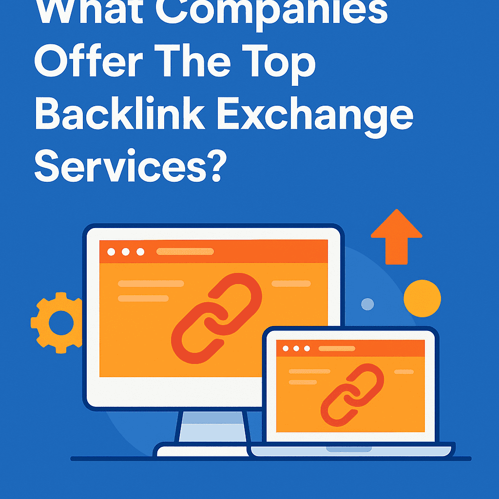 What Companies Offer The Top Backlink Exchange Services?